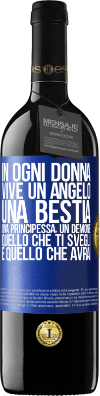 39,95 € Spedizione Gratuita | Vino rosso Edizione RED MBE Riserva In ogni donna vive un angelo, una bestia, una principessa, un demone. Quello che ti svegli è quello che avrai Etichetta Blu. Etichetta personalizzabile Riserva 12 Mesi Raccogliere 2015 Tempranillo