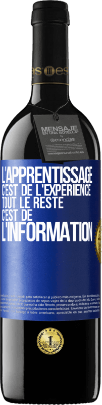 39,95 € Envoi gratuit | Vin rouge Édition RED MBE Réserve L'apprentissage c'est de l'expérience. Tout le reste c'est de l' information Étiquette Bleue. Étiquette personnalisable Réserve 12 Mois Récolte 2015 Tempranillo