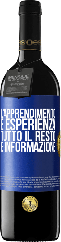 39,95 € Spedizione Gratuita | Vino rosso Edizione RED MBE Riserva L'apprendimento è esperienza. Tutto il resto è informazione Etichetta Blu. Etichetta personalizzabile Riserva 12 Mesi Raccogliere 2015 Tempranillo