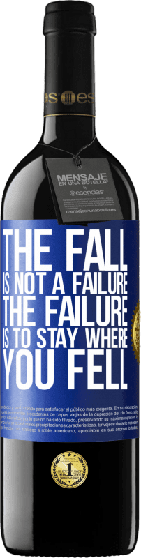 39,95 € 送料無料 | 赤ワイン REDエディション MBE 予約する 秋は失敗ではありません。失敗はあなたが落ちた場所に留まることです 青いタグ. カスタマイズ可能なラベル 予約する 12 月 収穫 2014 Tempranillo