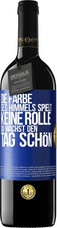 39,95 € Kostenloser Versand | Rotwein RED Ausgabe MBE Reserve Die Farbe des Himmels spielt keine Rolle. Du machst den Tag schön Blaue Markierung. Anpassbares Etikett Reserve 12 Monate Ernte 2016 Tempranillo