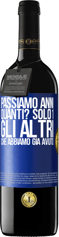 39,95 € Spedizione Gratuita | Vino rosso Edizione RED MBE Riserva Passiamo anni. Quanti? solo 1. Gli altri che abbiamo già avuto Etichetta Blu. Etichetta personalizzabile Riserva 12 Mesi Raccogliere 2015 Tempranillo