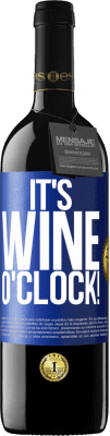 39,95 € 送料無料 | 赤ワイン REDエディション MBE 予約する It's wine o'clock! 青いタグ. カスタマイズ可能なラベル 予約する 12 月 収穫 2014 Tempranillo