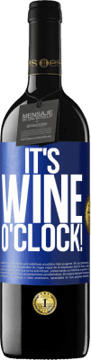 39,95 € Envoi gratuit | Vin rouge Édition RED MBE Réserve It's wine o'clock! Étiquette Bleue. Étiquette personnalisable Réserve 12 Mois Récolte 2014 Tempranillo