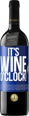 39,95 € Envoi gratuit | Vin rouge Édition RED MBE Réserve It's wine o'clock! Étiquette Bleue. Étiquette personnalisable Réserve 12 Mois Récolte 2015 Tempranillo