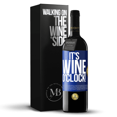 «It's wine o'clock!» Édition RED MBE Réserve