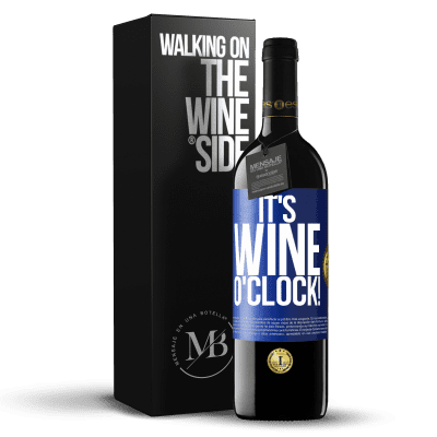 «It's wine o'clock!» Edizione RED MBE Riserva