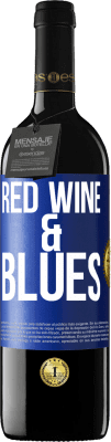 39,95 € 免费送货 | 红酒 RED版 MBE 预订 Red wine & Blues 蓝色标签. 可自定义的标签 预订 12 个月 收成 2016 Tempranillo