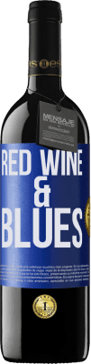 39,95 € Envío gratis | Vino Tinto Edición RED MBE Reserva Red wine & Blues Etiqueta Azul. Etiqueta personalizable Reserva 12 Meses Cosecha 2015 Tempranillo