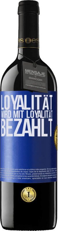 39,95 € Kostenloser Versand | Rotwein RED Ausgabe MBE Reserve Loyalität wird mit Loyalität bezahlt Blaue Markierung. Anpassbares Etikett Reserve 12 Monate Ernte 2015 Tempranillo