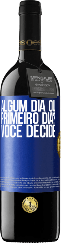 39,95 € Envio grátis | Vinho tinto Edição RED MBE Reserva algum dia ou primeiro dia? Você decide Etiqueta Azul. Etiqueta personalizável Reserva 12 Meses Colheita 2015 Tempranillo