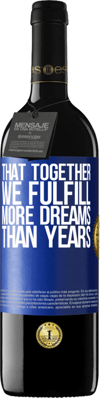 39,95 € 送料無料 | 赤ワイン REDエディション MBE 予約する 一緒に何年も夢を叶えること 青いタグ. カスタマイズ可能なラベル 予約する 12 月 収穫 2014 Tempranillo