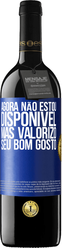 39,95 € Envio grátis | Vinho tinto Edição RED MBE Reserva Agora não estou disponível, mas valorizo seu bom gosto Etiqueta Azul. Etiqueta personalizável Reserva 12 Meses Colheita 2016 Tempranillo