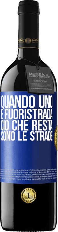 39,95 € Spedizione Gratuita | Vino rosso Edizione RED MBE Riserva Quando uno è fuoristrada, ciò che resta sono le strade Etichetta Blu. Etichetta personalizzabile Riserva 12 Mesi Raccogliere 2015 Tempranillo