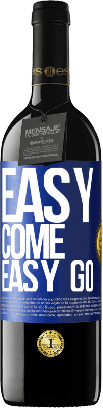 39,95 € 送料無料 | 赤ワイン REDエディション MBE 予約する Easy come, easy go 青いタグ. カスタマイズ可能なラベル 予約する 12 月 収穫 2016 Tempranillo