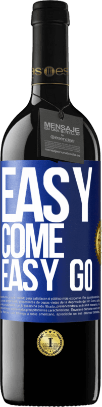 39,95 € Spedizione Gratuita | Vino rosso Edizione RED MBE Riserva Easy come, easy go Etichetta Blu. Etichetta personalizzabile Riserva 12 Mesi Raccogliere 2015 Tempranillo