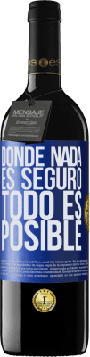 39,95 € Envío gratis | Vino Tinto Edición RED MBE Reserva Donde nada es seguro, todo es posible Etiqueta Azul. Etiqueta personalizable Reserva 12 Meses Cosecha 2015 Tempranillo