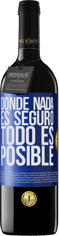 39,95 € Envío gratis | Vino Tinto Edición RED MBE Reserva Donde nada es seguro, todo es posible Etiqueta Azul. Etiqueta personalizable Reserva 12 Meses Cosecha 2016 Tempranillo