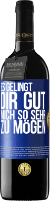 39,95 € Kostenloser Versand | Rotwein RED Ausgabe MBE Reserve Es gelingt dir gut, mich so sehr zu mögen Blaue Markierung. Anpassbares Etikett Reserve 12 Monate Ernte 2015 Tempranillo