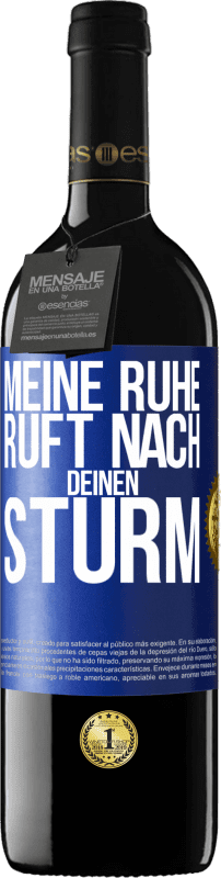 39,95 € Kostenloser Versand | Rotwein RED Ausgabe MBE Reserve Meine Ruhe ruft nach deinen Sturm Blaue Markierung. Anpassbares Etikett Reserve 12 Monate Ernte 2015 Tempranillo