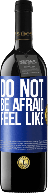 29,95 € Free Shipping | Red Wine RED Edition Crianza 6 Months Do not be afraid. Feel like Blue Label. Customizable label Aging in oak barrels 6 Months Harvest 2020 Tempranillo