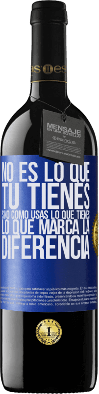 39,95 € Envío gratis | Vino Tinto Edición RED MBE Reserva No es lo que tú tienes, sino cómo usas lo que tienes, lo que marca la diferencia Etiqueta Azul. Etiqueta personalizable Reserva 12 Meses Cosecha 2016 Tempranillo