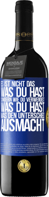 39,95 € Kostenloser Versand | Rotwein RED Ausgabe MBE Reserve Es ist nicht das, was du hast, sondern wie du verwendest, was du hast, was den Unterschied ausmacht Blaue Markierung. Anpassbares Etikett Reserve 12 Monate Ernte 2016 Tempranillo