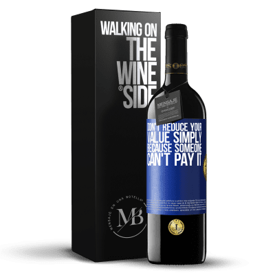 «Don't reduce your value simply because someone can't pay it» RED Edition MBE Reserve