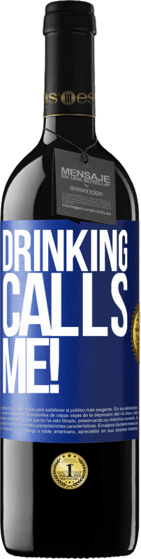 39,95 € Free Shipping | Red Wine RED Edition MBE Reserve drinking calls me! Blue Label. Customizable label Reserve 12 Months Harvest 2014 Tempranillo