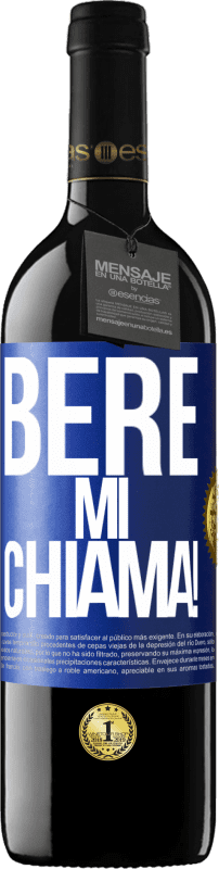 39,95 € Spedizione Gratuita | Vino rosso Edizione RED MBE Riserva bere mi chiama! Etichetta Blu. Etichetta personalizzabile Riserva 12 Mesi Raccogliere 2015 Tempranillo