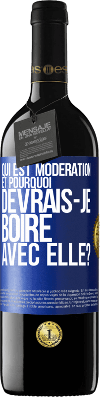 39,95 € Envoi gratuit | Vin rouge Édition RED MBE Réserve Qui est modération et pourquoi devrais-je boire avec elle? Étiquette Bleue. Étiquette personnalisable Réserve 12 Mois Récolte 2015 Tempranillo