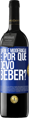 39,95 € Envio grátis | Vinho tinto Edição RED MBE Reserva quem é moderação e por que devo beber? Etiqueta Azul. Etiqueta personalizável Reserva 12 Meses Colheita 2014 Tempranillo