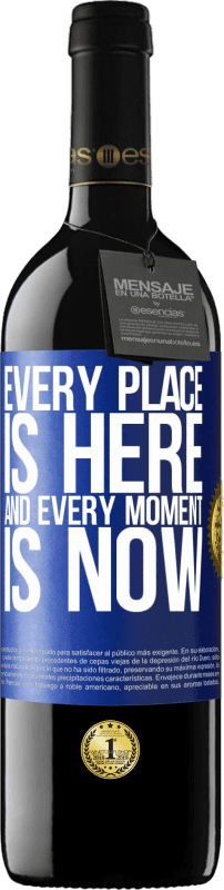 39,95 € Free Shipping | Red Wine RED Edition MBE Reserve Every place is here and every moment is now Blue Label. Customizable label Reserve 12 Months Harvest 2016 Tempranillo