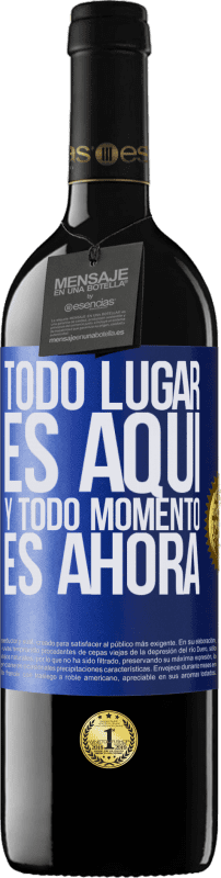 39,95 € Envío gratis | Vino Tinto Edición RED MBE Reserva Todo lugar es aquí y todo momento es ahora Etiqueta Azul. Etiqueta personalizable Reserva 12 Meses Cosecha 2015 Tempranillo