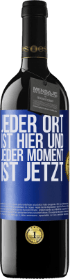 39,95 € Kostenloser Versand | Rotwein RED Ausgabe MBE Reserve Jeder Ort ist hier und jeder Moment ist jetzt Blaue Markierung. Anpassbares Etikett Reserve 12 Monate Ernte 2014 Tempranillo