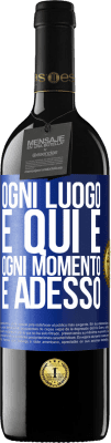 39,95 € Spedizione Gratuita | Vino rosso Edizione RED MBE Riserva Ogni luogo è qui e ogni momento è adesso Etichetta Blu. Etichetta personalizzabile Riserva 12 Mesi Raccogliere 2016 Tempranillo
