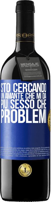 39,95 € Spedizione Gratuita | Vino rosso Edizione RED MBE Riserva Sto cercando un amante che mi dia più sesso che problemi Etichetta Blu. Etichetta personalizzabile Riserva 12 Mesi Raccogliere 2015 Tempranillo