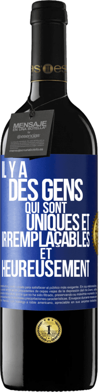 39,95 € Envoi gratuit | Vin rouge Édition RED MBE Réserve Il y a des gens qui sont uniques et irremplaçables. Et heureusement Étiquette Bleue. Étiquette personnalisable Réserve 12 Mois Récolte 2015 Tempranillo