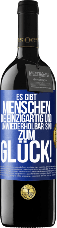 39,95 € Kostenloser Versand | Rotwein RED Ausgabe MBE Reserve Es gibt Menschen, die einzigartig und unwiederholbar sind. Zum Glück! Blaue Markierung. Anpassbares Etikett Reserve 12 Monate Ernte 2015 Tempranillo