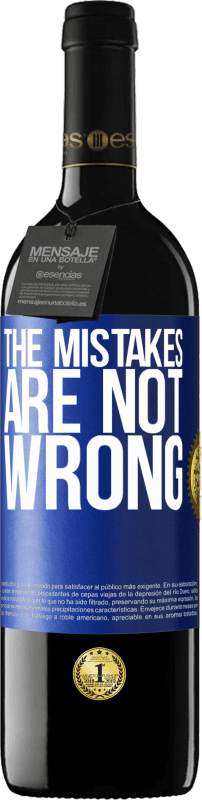39,95 € Free Shipping | Red Wine RED Edition MBE Reserve The mistakes are not wrong Blue Label. Customizable label Reserve 12 Months Harvest 2014 Tempranillo
