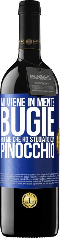 39,95 € Spedizione Gratuita | Vino rosso Edizione RED MBE Riserva Mi viene in mente bugie. Per me che ho studiato con Pinocchio Etichetta Blu. Etichetta personalizzabile Riserva 12 Mesi Raccogliere 2015 Tempranillo