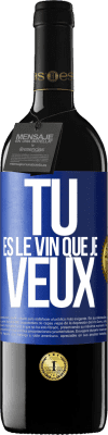 39,95 € Envoi gratuit | Vin rouge Édition RED MBE Réserve Tu es le vin que je veux Étiquette Bleue. Étiquette personnalisable Réserve 12 Mois Récolte 2015 Tempranillo