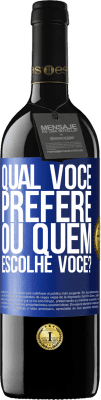 39,95 € Envio grátis | Vinho tinto Edição RED MBE Reserva qual você prefere, ou quem escolhe você? Etiqueta Azul. Etiqueta personalizável Reserva 12 Meses Colheita 2015 Tempranillo