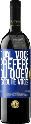 39,95 € Envio grátis | Vinho tinto Edição RED MBE Reserva qual você prefere, ou quem escolhe você? Etiqueta Azul. Etiqueta personalizável Reserva 12 Meses Colheita 2016 Tempranillo