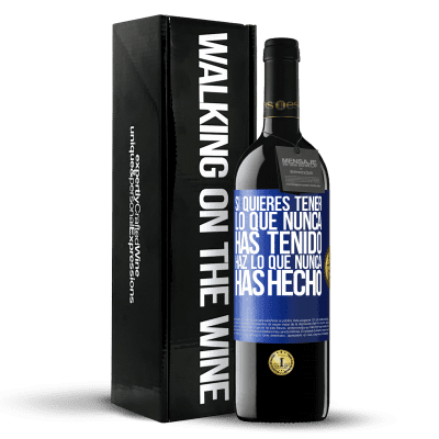 «Si quieres tener lo que nunca has tenido, haz lo que nunca has hecho» Edición RED MBE Reserva