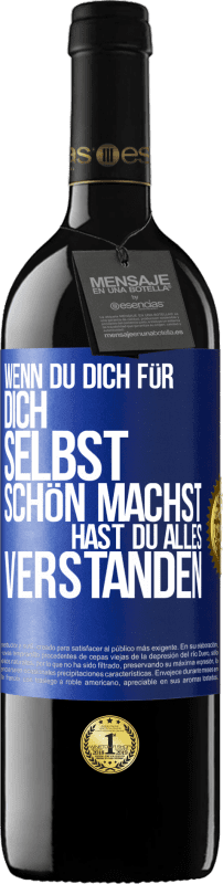 39,95 € Kostenloser Versand | Rotwein RED Ausgabe MBE Reserve Wenn du dich für dich selbst schön machst, hast du alles verstanden Blaue Markierung. Anpassbares Etikett Reserve 12 Monate Ernte 2015 Tempranillo