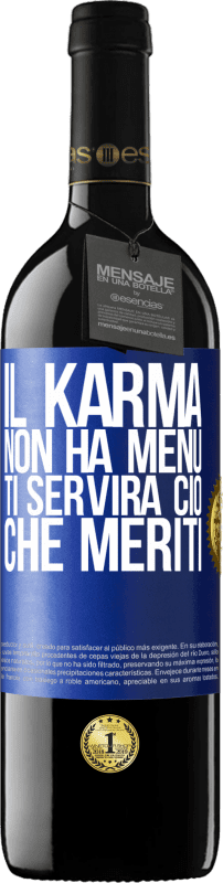 39,95 € Spedizione Gratuita | Vino rosso Edizione RED MBE Riserva Il karma non ha menu. Ti servirà ciò che meriti Etichetta Blu. Etichetta personalizzabile Riserva 12 Mesi Raccogliere 2014 Tempranillo