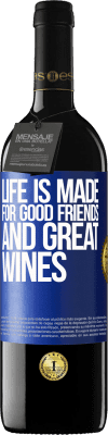 39,95 € 免费送货 | 红酒 RED版 MBE 预订 人生是为了好朋友和美酒 蓝色标签. 可自定义的标签 预订 12 个月 收成 2016 Tempranillo