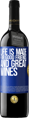 39,95 € Free Shipping | Red Wine RED Edition MBE Reserve Life is made for good friends and great wines Blue Label. Customizable label Reserve 12 Months Harvest 2014 Tempranillo