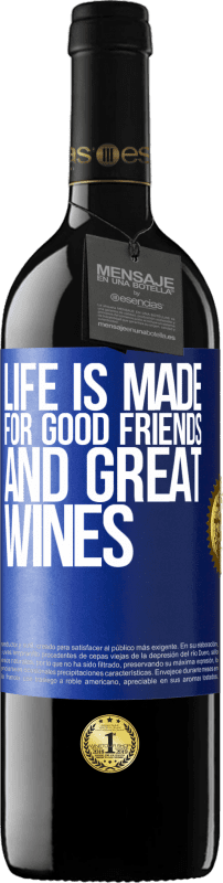 39,95 € 送料無料 | 赤ワイン REDエディション MBE 予約する 良い友達と素晴らしいワインのために人生が作られます 青いタグ. カスタマイズ可能なラベル 予約する 12 月 収穫 2014 Tempranillo